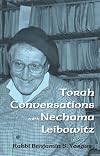 Torah Conversations with Nechama Leibowitz by Rabbi Benjamin S. Yasgur (2013-02-01)