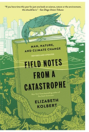 Field Notes from a Catastrophe: Man, Nature, and Climate Change - //medicalbooks.filipinodoctors.org