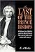 The Last of the Prince Bishops: William Van Mildert and the High Church Movement of the Early Ninete by E. A. Varley