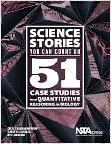 Science Stories You Can Count On 51 Case Studies With Quantitative Reasoning In Biology