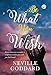 Be What You Wish by Neville Goddard, GP Editors