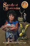 Sands of Surrender (middle school youth journey from their house near the Tree of Righteousness to a by Mikaela J Vincent