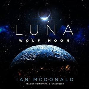 Luna, Book 2 -  Ian McDonald