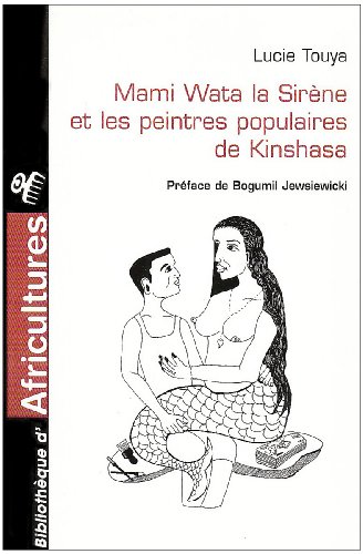 Mami Wata la sirène et les peintre [sic] populaires de Kinshasa