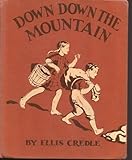 Front cover for the book Down Down the Mountain by Ellis Credle