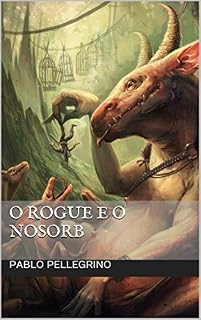 Livro O Rogue e o Nosorb