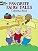 Favorite Fairy Tales Coloring Book (Dover Classic Stories Coloring Book)