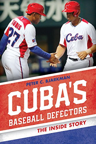 Cuba's Baseball Defectors: The Inside Story Cuba's Baseball Defectors: The Inside Story