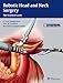 Robotic Head and Neck Surgery: The Essential Guide