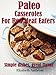 Paleo Casseroles For Red Meat Eaters: Simple dishes, great flavor (Paleo Cassseroles Book 2) by Elizabeth Ambrose