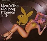 Live at the Playboy Mansion