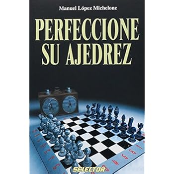 Perfeccione Su Ajedrez/ Improve Your Chess Skills (Ajedrez / Chess) Perfeccione Su Ajedrez/ Improve Your Chess Skills (Ajedrez / Chess)
