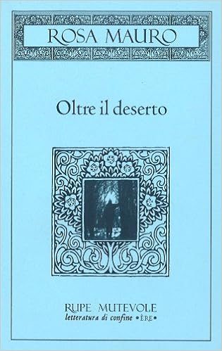 Rosa Mauro - Oltre il deserto (2004)