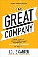 In Great Company: How to Spark Peak Performance By Creating an Emotionally Connected Workplace