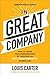 In Great Company: How to Spark Peak Performance By Creating an Emotionally Connected Workplace - Book by Louis Carter