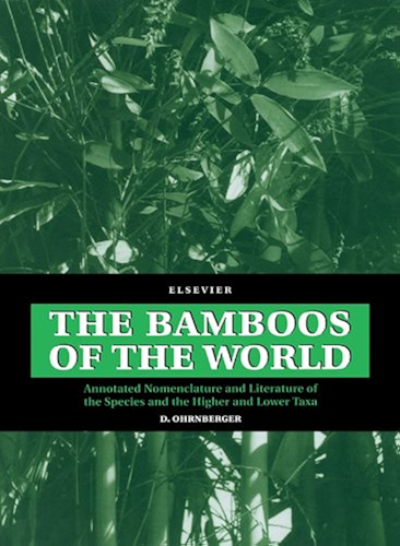 Download The Bamboos of the World: Annotated Nomenclature and Literature of the Species and the Higher and Lower Taxa (English Edition) PDF