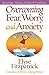 Overcoming Fear, Worry, and Anxiety: Becoming a Woman of Faith and Confidence by Elyse M. Fitzpatrick