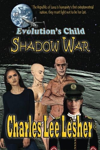 Evolution's Child - Shadow War (Republic of Luna) Paperback – 9 Mar. 2016
