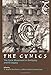 The Cynics: The Cynic Movement in Antiquity and Its Legacy (Hellenistic Culture and Society) (Volume 23)