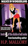 Malice In Wonderland: The Dulcie O'Neil Series (Volume 5)