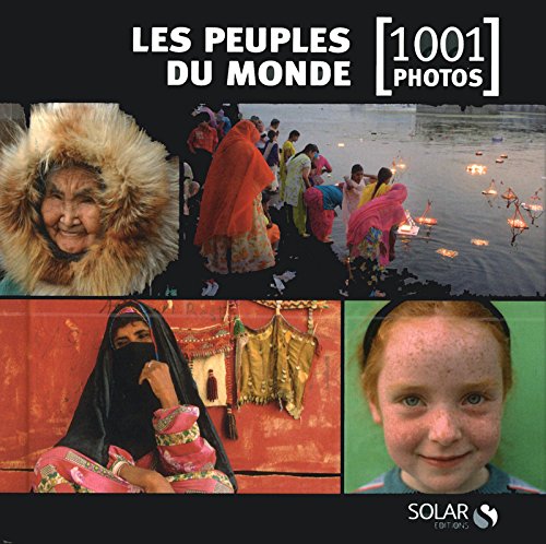 Les peuples du monde en 1001 photos by (Hardcover)