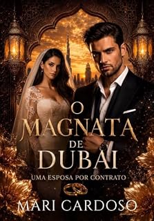Livro O Magnata de Dubai: Uma Esposa por Contrato (Império do Deserto Livro 1)