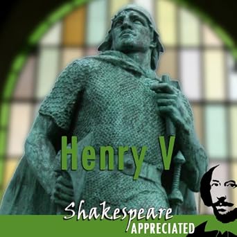 Amazoncom Henry V Shakespeare Appreciated Unabridged - 