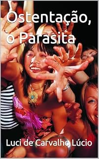 Livro Ostentação, o Parasita