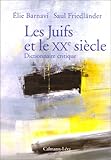 Les Juifs et le XXème siècle - Dictionnaire critique (Sciences Humaines et Essais) (French Edition by 