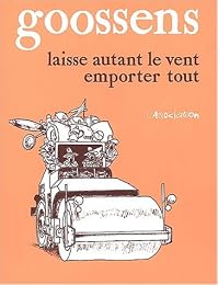 Laisse autant le vent emporter tout