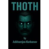 THOTH: AI is watching you (A novel about artificial intelligence and control)