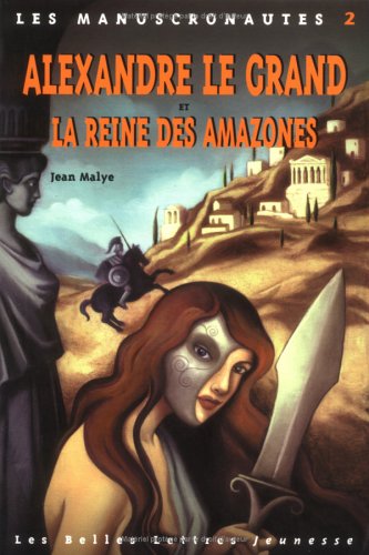 Alexandre le Grand et la reine des Amazones