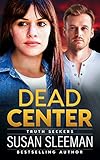 Dead Center: (Truth Seekers Book 5)