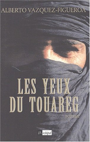 Les Yeux du touareg by Alberto Vasquez-Figueroa