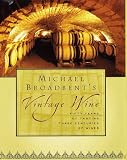 Michael Broadbent's Vintage Wine by 