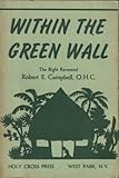 Front cover for the book Within the Green Wall by Robert Erskine Campbell