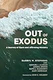 Out of Exodus: A Journey of Open and Affirming Ministry by