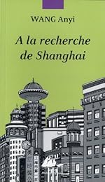 À la recherche de Shanghai