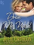 Drive Me Wild: A Loveswept Classic Romance (Texas Heat Wave Series Book 3)