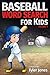Baseball Word Search for Kids by Tyler Jones