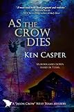 As the Crow Dies (The Jason Crow West Texas Mystery Series)