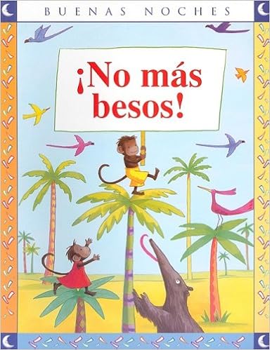 Amazon Com No Mas Besos No More Kisses Buenas Noches Spanish