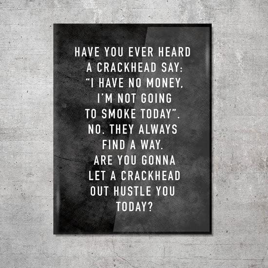 Paintings - JESC Have Your Ever Heard I Have No Money Crackhead Motivation Canvas Wall Paintings Decor No Frame
