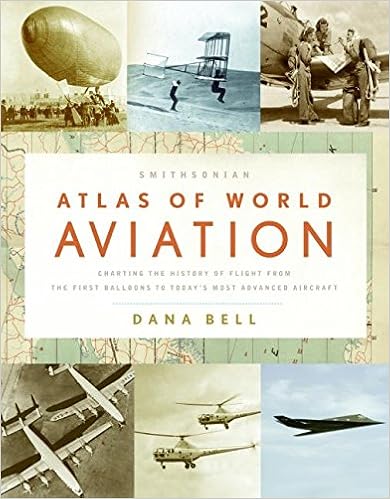 Smithsonian Atlas of World Aviation, by Dana Bell