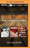 Blake Crouch - The Wayward Pines 3-in-1 Collection: Pines, Wayward, The Last Town (The Wayward Pines Series)