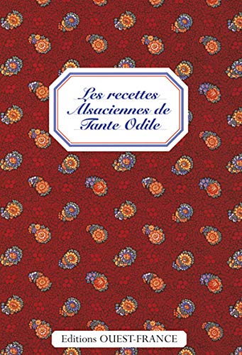 Les recettes alsaciennes de Tante Odile (French Edition) by (Hardcover)