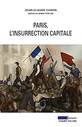 Paris, l'insurrection capitale