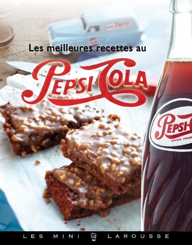 Les  meilleures recettes au Pepsi-Cola