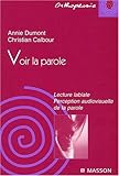 Voir la parole lecture labiale : Perception audiovisuelle de la parole by 