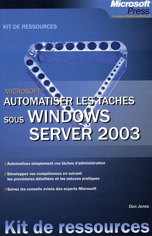 Automatiser les tâches sous Microsoft Windows Server 2003